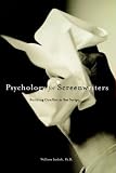 Psychology for Screenwriters: Building Conflict in Your Script