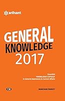 General Knowledge 2017 Essential 'Knowledge Capsule' in General Awareness & Current Affairs