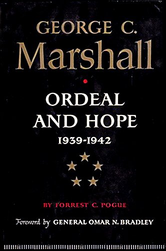 George C. Marshall: Ordeal and Hope, 1939-1942