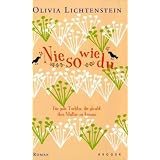 Nie so wie du: Romanvon "Olivia Lichtenstein"
