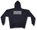 Never Do Anything You Wouldn't Want To Explain To The Paramedics Men's Hoodie Sweat Shirt Small thru 4XL
