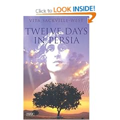 Twelve Days in Persia: Across the Mountains with the Bakhtiari Tribe