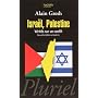 Isra�l, Palestine : V�rit�s sur un conflit