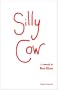 Silly Cow: A Comedy (Acting Edition)
