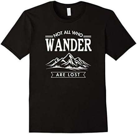 Men's Not All Who Wander Are Lost T-Shirt Large Black