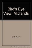 Bird's eye view : the Midlands