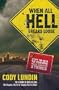 When All Hell Breaks Loose [WHEN ALL HELL BREAKS LOOSE -OS]