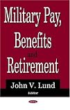 Military Pay, Benefits, and Retirement