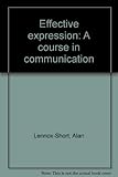 Effective expression : a course in communication