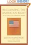 Reclaiming the American Right: The Lost Legacy of the Conservative Movement