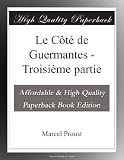 Le Côté de Guermantes - Troisième partie (French Edition)