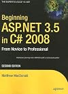 Beginning ASP.NET 3.5 in C# 2008: From Novice to Professional [BEGINNING ASP.NET 3.5 IN C -OS]