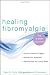 The Fibromyalgia Solution: Three Simple Steps to Recovery