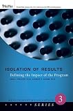 Isolation of Results: Defining the Impact of the Program (Measurement and Evaluation Series)