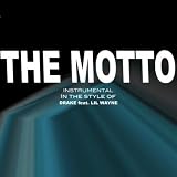 The Motto (Drake feat. Lil Wayne Karaoke) [Karaoke] [Explicit]