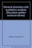 General chemistry with qualitative analysis