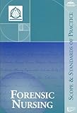 Forensic Nursing: Scope and Standards of Practice (Ana, Nursing Administration: Scope and Standards of Practice)
