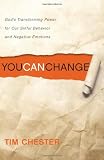 You Can Change: Gods Transforming Power for Our Sinful Behavior and Negative Emotions