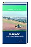 Tom Jones 1-3: Die Geschichte eines Findlings: 3 Bde.
