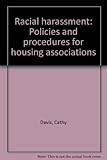 Racial harassment : policies and procedures for housing associations