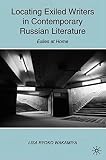 Locating exiled writers in contemporary Russian literature : exiles at home