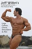 Jeff Willet's Training DVD Series. DVD B - Legs, Calves,... by