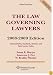 The Law Governing Lawyers: National Rules, Standards, Statutes, and State Lawyer Codes, 2008-2009 Edition