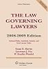 The Law Governing Lawyers: National Rules, Standards, Statutes, and State Lawyer Codes, 2008-2009 Edition