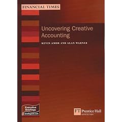 Uncovering Creative Accounting: A Practical Guide to the Judgement Areas of Accounting (MB Finance)