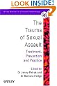 The Trauma of Sexual Assault: Treatment, Prevention and Practice (Wiley Series in Clinical Psychology)