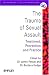 The Trauma of Sexual Assault: Treatment, Prevention and Practice (Wiley Series in Clinical Psychology)