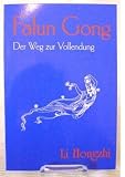Falun Gong. Der Weg zur Vollendung