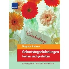 Geburtstagseinladungen texten und gestalten: 100 originelle Ideen und Mustertexte