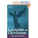 Lectures on Calvinism