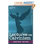Lectures on Calvinism