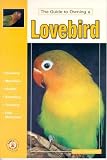 Guide To Owning A Lovebird Guidebook