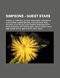 Simpsons - Guest Stars: "Weird Al" Yankovic, 50 Cent, Adam West, Aerosmith, Alan Moore, Albert Brooks, Alec Baldwin, Alec Baldwin, Alex Rocco,