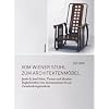 Vom Wiener Stuhl zum Architektenm�bel: Jacob & Josef Kohn, Thonet und Mundus. Bugholzm�bel vom Secessionismus bis zur Zwischenkriegsmoderne
