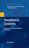 Awareness systems : advances in theory, methodology, and design