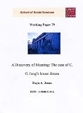 A discovery of meaning : the case of C.G. Jung's house dream