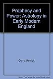 Prophecy and power : astrology in early modern England