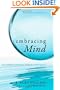 Embracing Mind: The Common Ground of Science and Spirituality