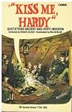 Kiss me, Hardy : quotations ancient and modern