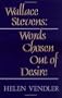 Wallace Stevens: Words Chosen out of Desire
