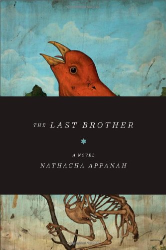 The Last Brother: A Novel (Lannan Translation Selection (Graywolf Paperback))