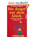 Die Angst vor dem Gl�ck: Warum wir uns selbst im Wege stehen