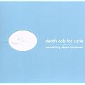 DEATH CAB FOR CUTIE-SOMETHING ABOUT AIRPLANES