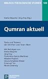 Produkt-Bild: Qumran aktuell: Texte und Themen der Schriften vom Toten Meer