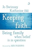 Keeping faith ... : being family when belief is in question