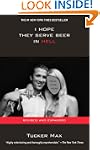 I Hope They Serve Beer In Hell Movie...